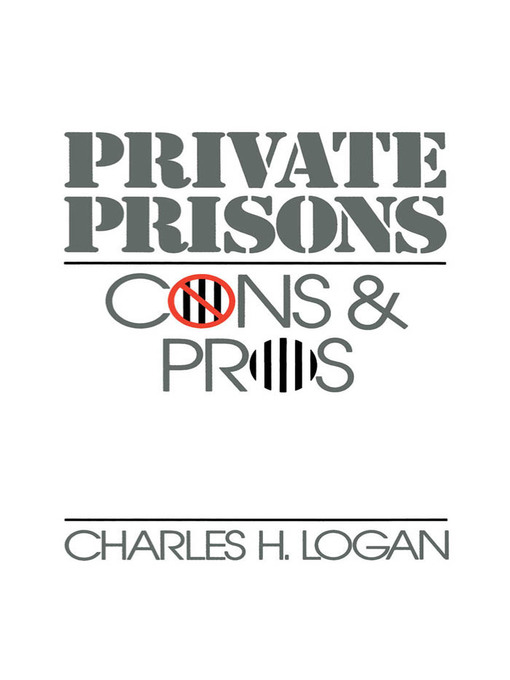 Title details for Private Prisons by Charles H. Logan - Available